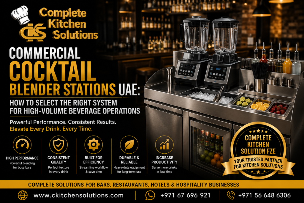 A promotional banner for "Complete Kitchen Solutions" titled "Commercial Cocktail Blender Stations UAE," featuring a stainless steel bar workstation equipped with two professional high-performance blenders, an integrated ice well, fruit trays, and an under-counter beverage fridge.