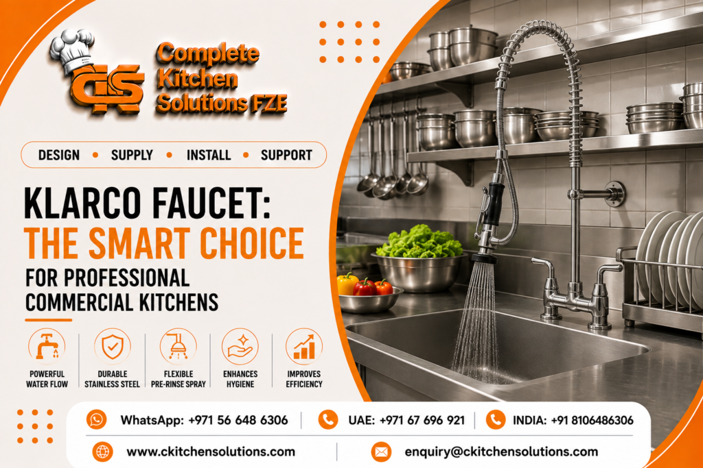 A promotional banner for "Complete Kitchen Solutions FZE" titled "Klarco Faucet: The Smart Choice for Professional Commercial Kitchens," featuring a heavy-duty stainless steel wall-mounted Klarco pre-rinse faucet assembly spraying water into a commercial sink basin.
