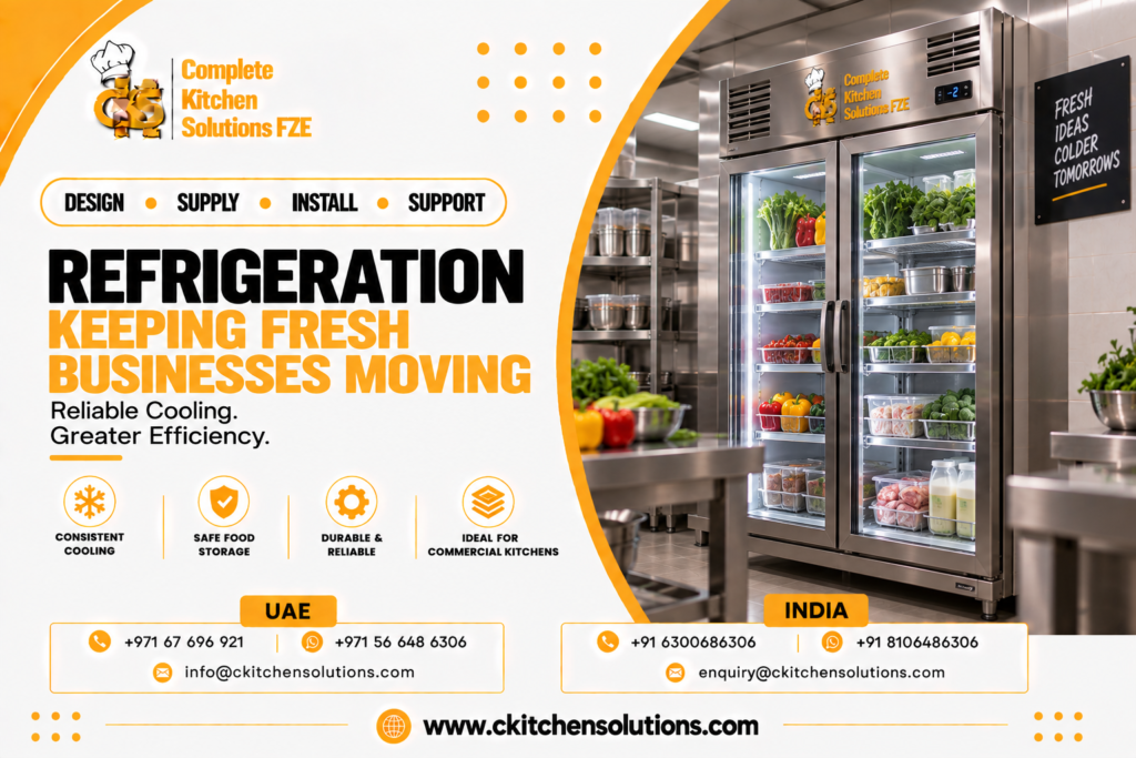 A promotional banner for "Complete Kitchen Solutions FZE" titled "Refrigeration: Keeping Fresh Businesses Moving. Reliable Cooling. Greater Efficiency," featuring a heavy-duty two-door commercial upright stainless steel refrigerator with illuminated glass doors displaying organized fresh produce, prep containers, dairy, and meats in a restaurant kitchen.